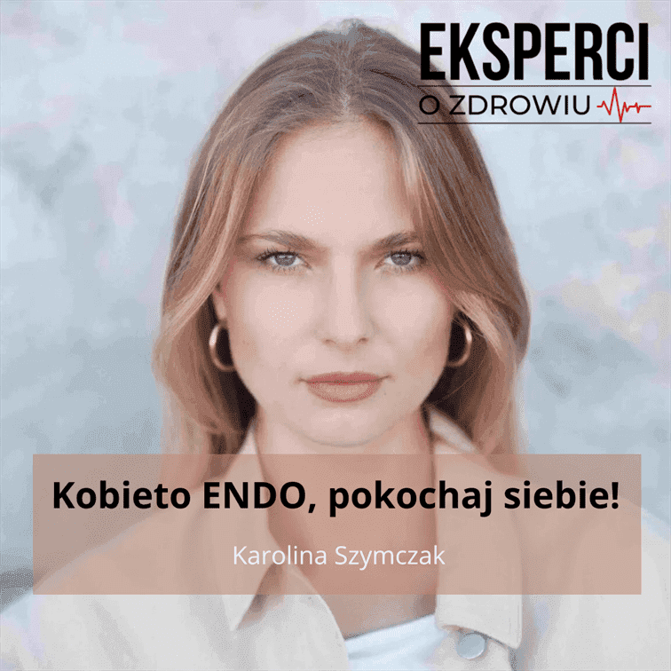 Kobieto Endo pokochaj siebie